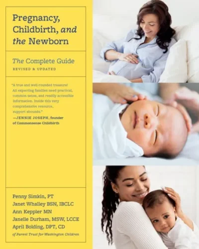 الحمل والولادة والمولود الجديد: الدليل الشامل Pregnancy, Childbirth, and the Newborn_ The Complete Guide