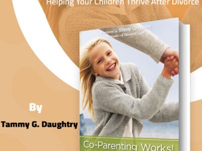 !-Co-Parenting-Works الأبوة المشتركة تنجح!: كيف تساعد أطفالك على الازدهار بعد الطلاق Co Parenting Works ! Helping Your Children Thrive after Divorce
