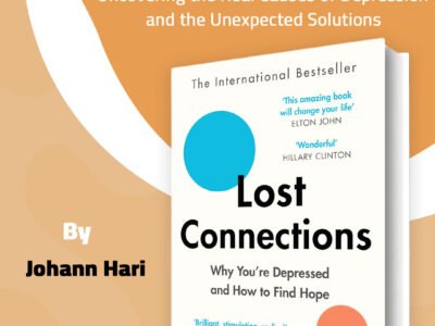 Lost-Connections الروابط المفقودة: الكشف عن الأسباب الحقيقية للاكتئاب و الحلول غير المتوقعة Lost Connections