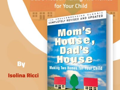 Mom’s-House,-Dad’s-House بيت الأم وبيت الأب: كيف تصنع منزلين آمنين لطفلك Mom’s House, Dad’s House