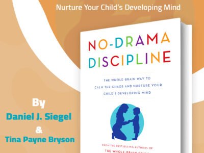 No-Drama-Discipline التأديب بدون دراما: نهج الدماغ الكامل لتهدئة الفوضى ودعم نمو عقل الطفل No Drama Discipline The Whole Brain Way to Calm the Chaos and Nurture Your